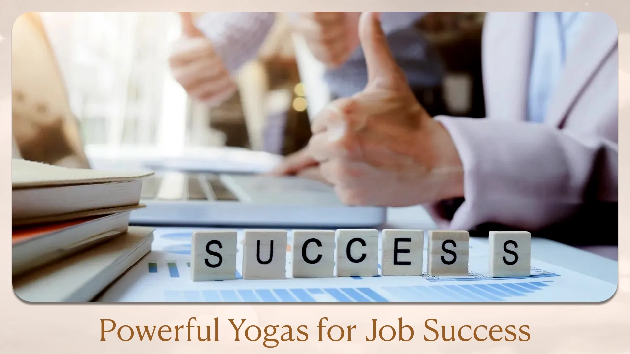 Powerful yogas for job success